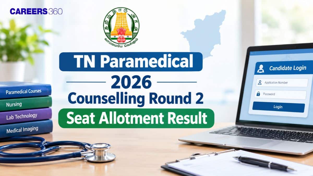 TN Paramedical 2026 Counselling Round 2 Seat Allotment Result OUT Today: Direct Link